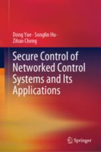 Secure Control of Networked Control Systems and Its Applications