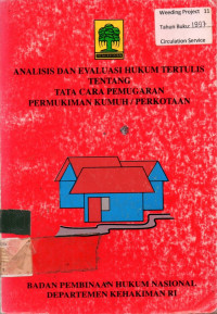 ANALISIS DAN EVALUASI HUKUM TERTULIS TENTANG TATA CARA PEMUGARAN PERMUKIMAN KUMUH / PERKOTAAN