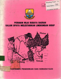 PERANAN NILAI BUDAYA DAERAH DALAM UPAYA MELESTARIKAN LINGKUNGAN HIDUP