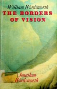 WILLIAM WORDSWORTH : The Borders of Vision