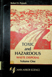 TOXIC and HAZARDOUS WASTE DISPOSAL Volume One