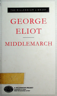 MIDDLEMARCH; a Study of Provincial Life