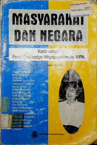 MASYARAKAT DAN NEGARA ; kado untuk Prof. Soetandyo Wignjosoebroto.