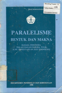 PARALELISME BENTUK DAN MAKNA: BAHASA INDONESIA DALAM RAGAM BAHASA TULIS ILMU PENGETAHUAN DAN TEKNOLOGI