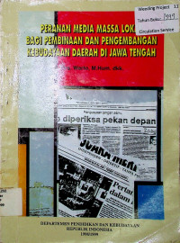 Peranan media massa lokal bagi pembinaan dan pengembangan kebudayaan daerah di Jawa Tengah