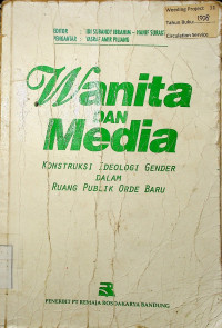 Wanita dan Media : KONSTRUKSI IDEOLOGI GENDER DALAM RUANG PUBLIK ORDE BARU.