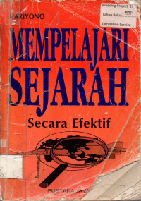 MEMPELAJARI SEJARAH Secara Efektif