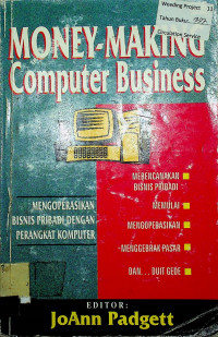 MENGOPERASIKAN BISNIS PRIBADI DENGAN PERANGKAT KOMPUTER (MONEY-MAKING Computer Business)