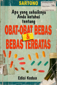 Apa yang sebaiknya Anda ketahui tentang OBAT-OBAT BEBAS & BEBAS TERBATAS, Edisi Kedua