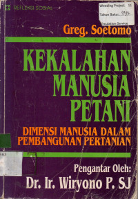 KEKALAHAN MANUSIA PETANI DIMENSI NANUSIA DALAM PEMBANGUNAN PERTANIAN