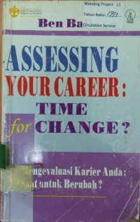 ASSESSING YOUR CAREER : TIME CHANGE ? = Mengevaluasi Karier Anda: Saat Untuk Berubah ?