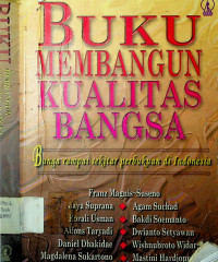 BUKU MEMANGUN KUALITAS BANGSA: Bunga rampai sekitar perbukuan di Indonesia