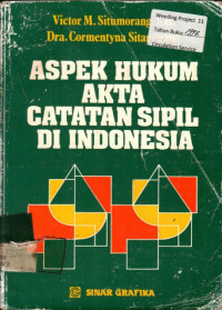 ASPEK HUKUM AKTA CATATAN SIPIL DI INDONESIA