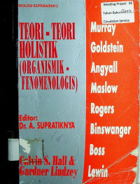 TEORI-TEORI HOLISTIK (ORGANISMIK-FENOMENOLOGIS)