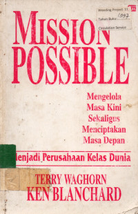 MISSION POSSIBLE: Mengelola Masa Kini Sekaligus Menciptakan Masa Depan Menjadi Perusahaan Kelas Dunia