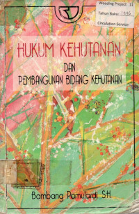 HUKUM KEHUTANAN DAN PEMBANGUNAN BIDANG KEHUTANAN