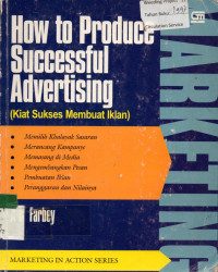 How to Produce Sucsesful Advertising (Kiat Sukses Membuat Iklan)