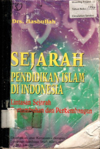 SEJARAH PENDIDIKAN ISLAM DI INDONESIA: Lintasan Sejarah Pertumbuhan dan Perkembangan