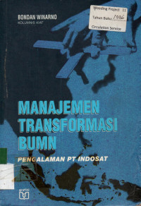 MANAJEMEN TRANSFORMASI BUMN : PENGALAMAN PT INDOSAT