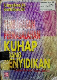 PEMBAHASAN PERMASALAHAN KUHAP BIDANG PENYIDIKAN ; Dalam Bentuk Tanya Jawab