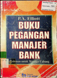 Buku Pegangan Manajer Bank : Pedoman untuk Manajer Cabang