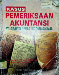 KASUS PEMERIKSAAN AKUNTANSI PT GRAFITI PRESS INTERNASIONAL