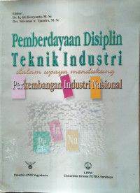 Pemberdayaan Disiplin Teknik Industri dalam upaya mendukung Perkembangan Industri Nasional