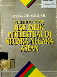 PERLINDUNGAN HAK MILIK INTELEKTUAL DI NEGARA-NEGARA ASEAN