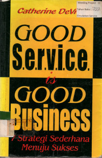 GOOD Service is GOOD Business: 7 Strategi Sederhana Menuju Sukses