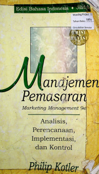Manajemen Pemasaran = Marketing Management 9e: Analisis, Perencanaan, Implementasi, dan Kontrol, Jilid 1