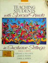 TEACHING STUDENTS sith Special Needs in Inclusive Settings, SECOND EDITION