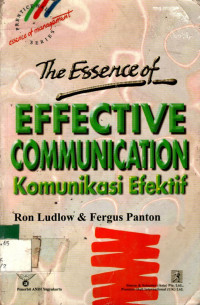 The Essence of EFFECTIVE COMMUNICATION = Komunikasi Efektif