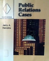 Public Relations Cases, FOURTH EDITION