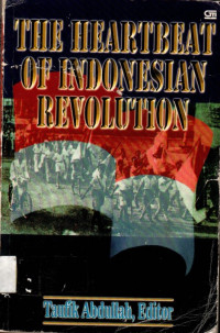 THE HEARTBEAT OF INDONESIAN REVOLUTION