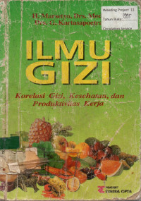 ILMU GIZI : Korelasi Gizi, Kesehatan dan Produktivitas Kerja