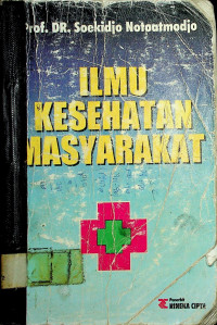 ILMU KESEHATAN MASYARAKAT: PRINSIP-PRINSIP DASAR