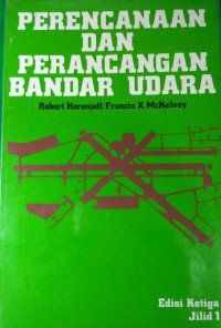 PERENCANAAN DAN PERANCANGAN BANDAR UDARA, Edisi Ketiga Jilid 1