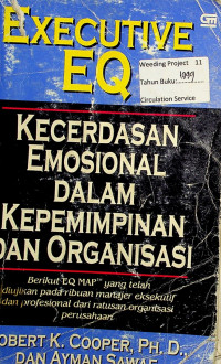 EXECUTIVE EQ: KECERDASAN EMOSIONAL DALAM KEPEMIMPINAN DAN ORGANISASI