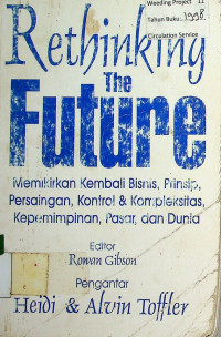 Memikirkan Kembali Bisnis, Prinsip, Persaingan, Control & Kompleksitas, Kepemimpinan, Pasar dan Dunia (Rethinking The Future)
