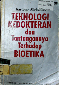 TEKNOLOGI KEDOKTERAN dan Tantangannya Terhadap BIOETIKA