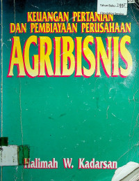 KEUANGAN PERTANIAN DAN PEMBIAYAAN PERUSAHAAN AGRIBISNIS