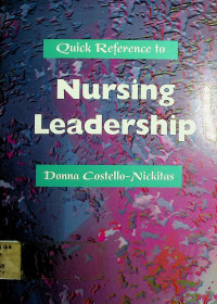 Quick Reference to: Nursing Leadership