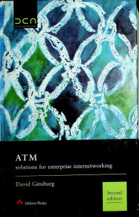 ATM: solutions for enterprise internetworking Second edition