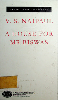 THE MILLENIUM LIBRARY, A HOUSE FOR MR BISWAS