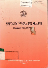 SIMPOSIUM PENGAJARAN SEJARAH (Kumpulan Makalah Diskusi)