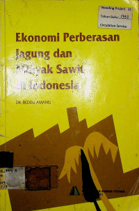 Ekonomi Perberasan Jagung dan Minyak Sawit di Indonesia