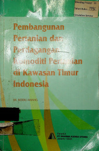 Pembangunan Pertanian dan Perdagangan Komoditi Pertanian di Kawasan Timur Indonesia