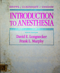 INTRODUCTION TO ANESTHESIA, NINTH EDITION