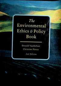 The Environmental Ethics & Policy Book, 2nd Edition