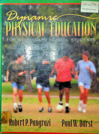 Dynamic PHYSICAL EDUCATION, FOR SECONDARY SCHOOL STUDENTS, third edition